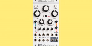 Beitragsbild des Blogbeitrags Mutable Instruments Beads, The Official Successor Of The Clouds Module 