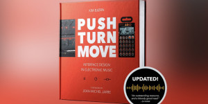 Beitragsbild des Blogbeitrags Push Turn Move, Kim Bjørns fascinating book on the concepts of electronic instruments got a makeover 