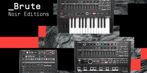 Beitragsbild des Blogbeitrags Arturia releases Brute Noir Editions: MiniBrute 2/2S & DrumBrute Impact