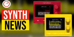 Beitragsbild des Blogbeitrags SYNTH NEWS: 1010music nanobox synthesizers (Fireball & Lemondrop) 