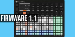 Beitragsbild des Blogbeitrags Polyend Play 1.1, new SD card export, sound content, and workflow improvements