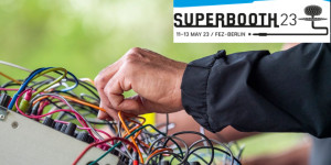 Beitragsbild des Blogbeitrags Superbooth 23, first information about the biggest Synthesizer event in 2023 