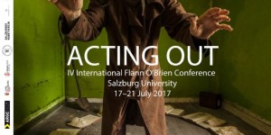 Beitragsbild des Blogbeitrags Acting Out – IV International Flann O’Brien Conference