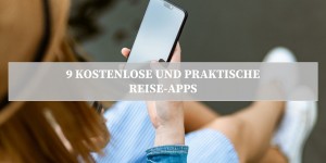 Beitragsbild des Blogbeitrags 9 kostenlose und praktische Reise-Apps