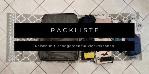Beitragsbild des Blogbeitrags Reisen mit Handgepäck für vier Personen