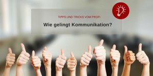 Beitragsbild des Blogbeitrags Wie gelingt Kommunikation? 