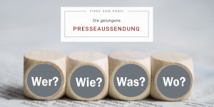 Beitragsbild des Blogbeitrags Die gelungene Presseaussendung 