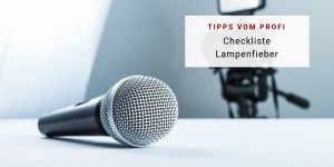 Beitragsbild des Blogbeitrags Checkliste Lampenfieber