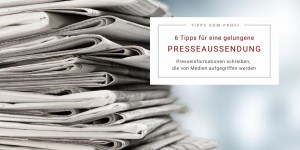Beitragsbild des Blogbeitrags Die gelungene Presseaussendung