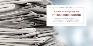 Beitragsbild des Blogbeitrags Die gelungene Presseaussendung  