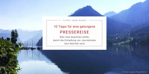 Beitragsbild des Blogbeitrags 10 Tipps für eine gelungene Pressereise 