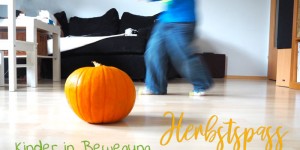 Beitragsbild des Blogbeitrags Kinder in Bewegung – Herbstspaß mit Kürbis 