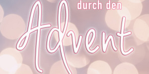 Beitragsbild des Blogbeitrags Adventkalender – fit und gesund durch den Advent! 