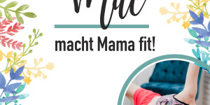 Beitragsbild des Blogbeitrags Mai macht Mama fit
