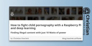 Beitragsbild des Blogbeitrags  How to fight child pornography with a Raspberry Pi and deep learning 