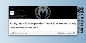 Beitragsbild des Blogbeitrags  Analyzing 443 free proxies - Only 21% are not shady 