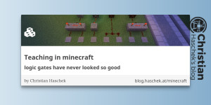 Beitragsbild des Blogbeitrags 
                 Teaching in minecraft - logic gates have never looked so good 
             