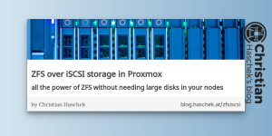 Beitragsbild des Blogbeitrags
ZFS over iSCSI storage in Proxmox - all the power of ZFS without needing large disks in your nodes