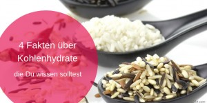 Beitragsbild des Blogbeitrags 4 Fakten, die Du über Kohlenhydrate wissen solltest