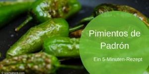 Beitragsbild des Blogbeitrags Pimientos de Padrón