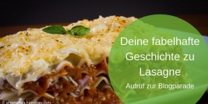Beitragsbild des Blogbeitrags Das Lasagne-Konzept: Deine fabelhafte Geschichte zu Lasagne 