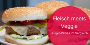 Beitragsbild des Blogbeitrags Fleisch meets Veggie – Burger-Patties im Vergleich 