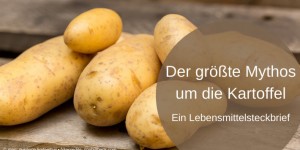 Beitragsbild des Blogbeitrags Der größte Mythos um die Kartoffel 