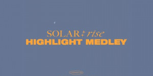 Beitragsbild des Blogbeitrags Teaser: LUNARSOLAR “SOLAR : rise” Highlight Medley 