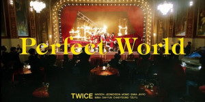 Beitragsbild des Blogbeitrags MV: TWICE “Perfect World” 