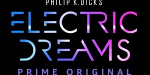 Beitragsbild des Blogbeitrags Philip K. Dick’s Electric Dreams – Serienrezension 