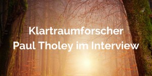 Beitragsbild des Blogbeitrags Klartraumforscher Paul Tholey im Interview 