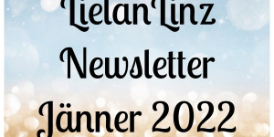 Beitragsbild des Blogbeitrags LielanLinz – Newsletter Jänner 2022 