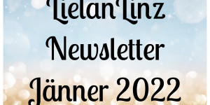 Beitragsbild des Blogbeitrags LielanLinz – Newsletter Jänner 2022