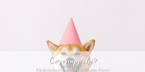 Beitragsbild des Blogbeitrags Kindergeburtstag im Coronajahr