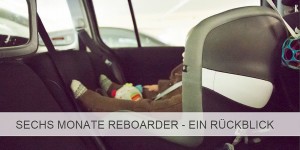 Beitragsbild des Blogbeitrags Sechs Monate Reboarder – Zeit zurückzublicken, im Auto & im Blog 