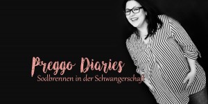 Beitragsbild des Blogbeitrags Preggo Diaries // Sodbrennen in der Schwangerschaft 