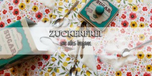 Beitragsbild des Blogbeitrags Zuckerfrei / wie alles begann