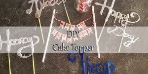 Beitragsbild des Blogbeitrags DIY | Cake Topper