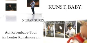 Beitragsbild des Blogbeitrags Kunst, Baby! – Auf Rabenbaby-Tour im Lentos Kunstmuseum 