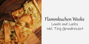 Beitragsbild des Blogbeitrags Flammkuchen Weeks // Lauch und Lachs inkl. Teig Grundrezept