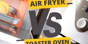 Beitragsbild des Blogbeitrags Air Fryer vs Toaster Oven: Which Should You Choose?
