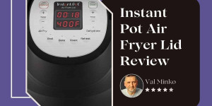Beitragsbild des Blogbeitrags Instant Pot Air Fryer Lid Review 
