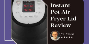 Beitragsbild des Blogbeitrags Instant Pot Air Fryer Lid Review