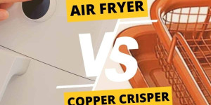 Beitragsbild des Blogbeitrags Air Fryer vs Copper Crisper: Your Guide to Healthy Frying 