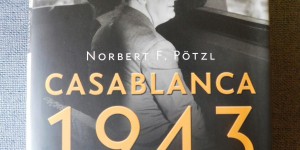 Beitragsbild des Blogbeitrags Buchrezension#41 – Casablanca 1943 