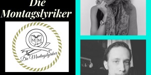 Beitragsbild des Blogbeitrags Die Montagslyriker – Die Infos 