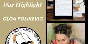 Beitragsbild des Blogbeitrags Die Montagslyriker – das Highlight – Olga Polikevic 