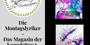 Beitragsbild des Blogbeitrags (*Werbung) Die Montagslyriker – Das Magazin zur 7. Runde