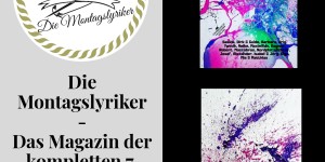 Beitragsbild des Blogbeitrags (*Werbung) Die Montagslyriker – Das Magazin zur 7. Runde 