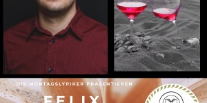 Beitragsbild des Blogbeitrags Die Montagslyriker – Felix Bürkle